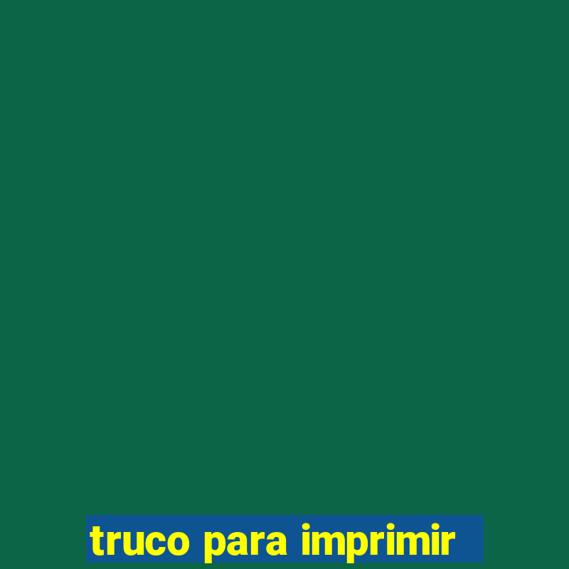 truco para imprimir